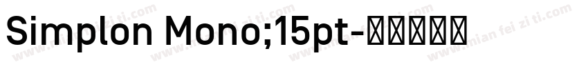 Simplon Mono;15pt字体转换
